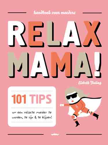 Relax Mama!
