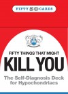 50 things That Might Kill You: Card Deck