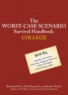 Worst-Case Scenario Survival Handbook: College, The
