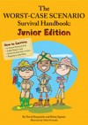 Worst-Case Scenario Survival Handbook: Junior Edition, The