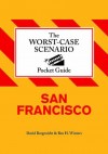 The Worst Case Scenario Pocket Guide: San Francisco