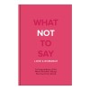 What Not to Say: Love & Romance