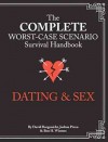  The Complete Worst-Case Scenario Survival Handbook: Dating & Sex