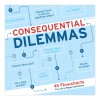 Consequential Dilemmas: 45 Flowcharts for Life’s Bigger Questions