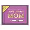 What I Love About Mom: Fill in the Love Gift Box 