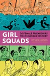 Girl Squads: 25 Female Friendships That Changed History