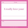 Fill in the Love Sticky Notes: I Really Love...