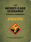 Worst-Case Scenario Survival Handbook: Apocalypse--Now What?