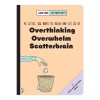 Let Go of That Sh*t: Overthinking • Overwhelm • Scatterbrain