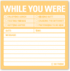 While you Were: Sticky Notes