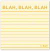 Blah, Blah, Blah: Sticky Notes